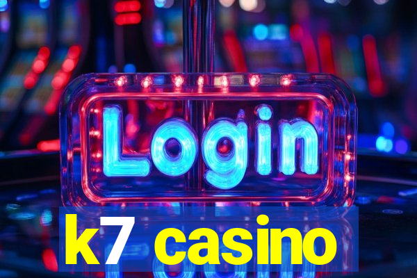 k7 casino